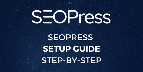 SEOPress Setup Guide
