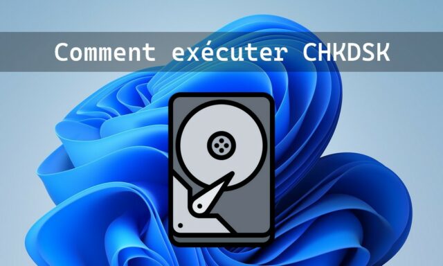 Comment exécuter CHKDSK sous Windows 11