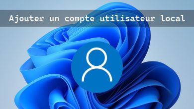 Comment ajouter un compte utilisateur local sous Windows 11