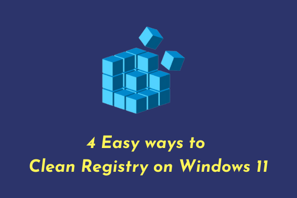 4 Easy ways to Clean Registry on Windows 11
