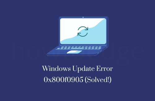 Windows Update Error 0x800f0905 (Solved!)