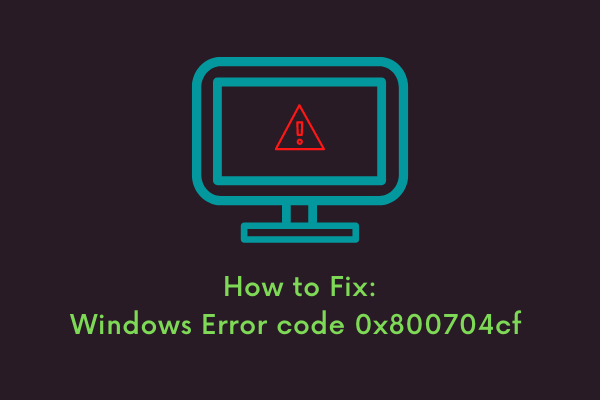 How to Fix Windows Error code 0x800704cf