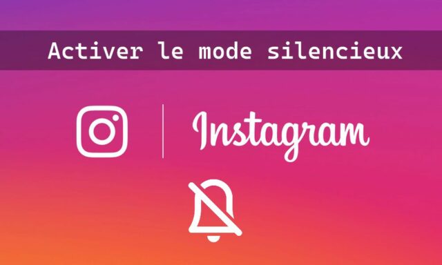 Comment activer le mode silencieux sur Instagram