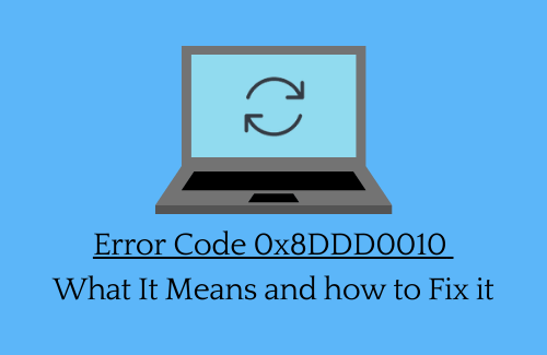 Error Code 0x8DDD0010 What It Means and how to Fix it