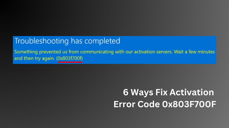 Fix Activation Error Code 0x803F700F in Windows