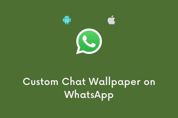 Custom Chat Wallpaper on WhatsApp