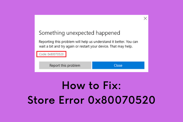 Solve Store Error Code 0x80070520