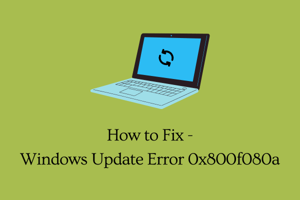 Fix Update Error 0x800f080a in Windows