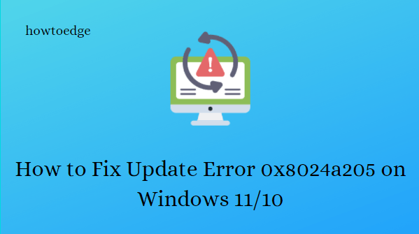 How to Fix Update Error 0x8024a205 on Windows