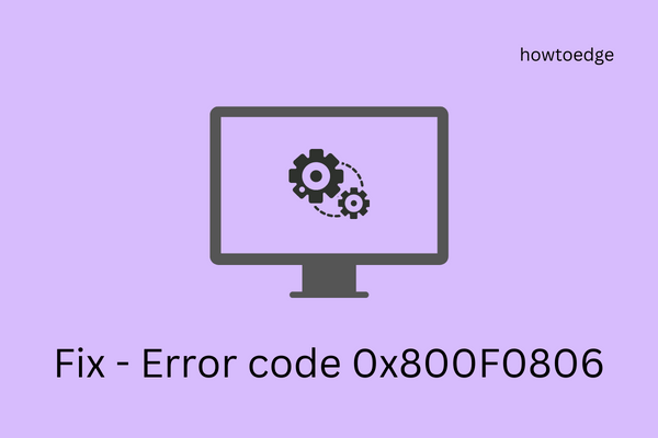 Fix error code 0x800F0806