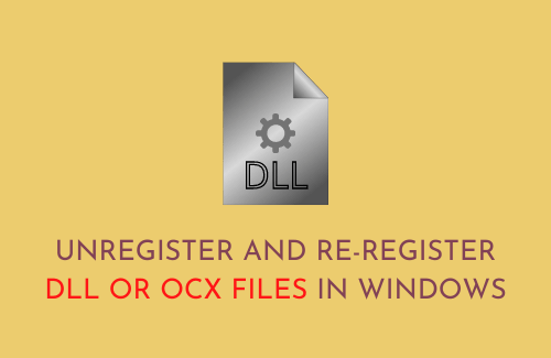 Unregister and Re-register DLL or OCX files in Windows